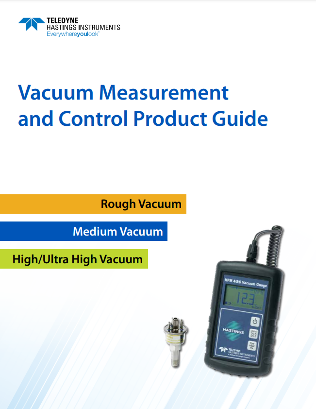 Teledyne Hastings – Vacuum Measurement and Control – PRODUCT GUIDE